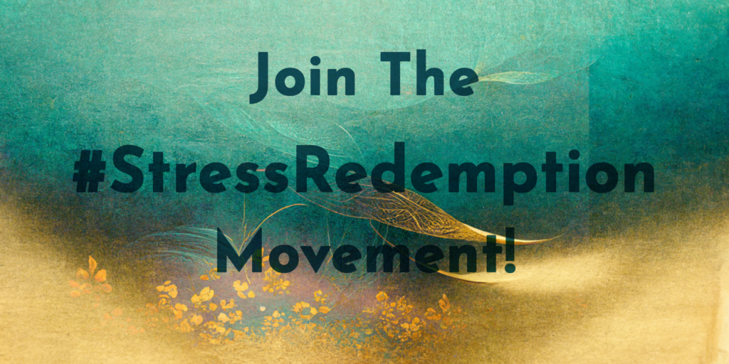 Join the Stress Redemption Movement